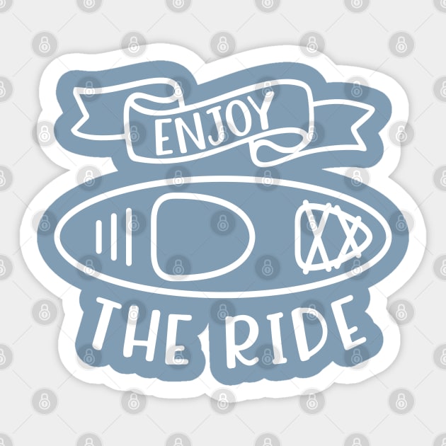 Enjoy The Ride Kayaking Camping Sticker by GlimmerDesigns